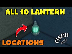 Where To Find All Lantern in Fisch | All 10 Lantern Locations In Fisch | Roblox
