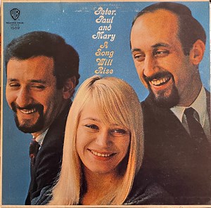 Peter, Paul & Mary - A Song Will Rise