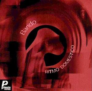 Bando - Ritmo Domestico