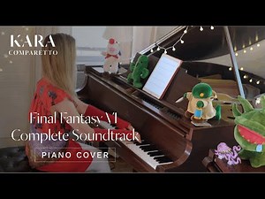 Final Fantasy VI Complete Soundtrack ~ Piano