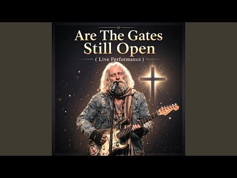 Are The Gates Still Open (Live Performance Ver)