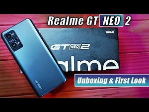 Realme GT Neo 2 Unboxing, First Look, Specifications & Price in India