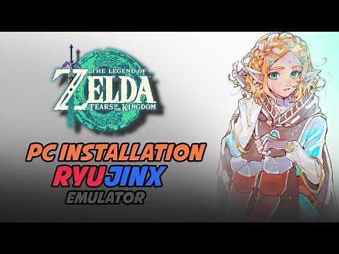 The Legend of Zelda Tears of the Kingdom RYUJINX Setup Guide for PC