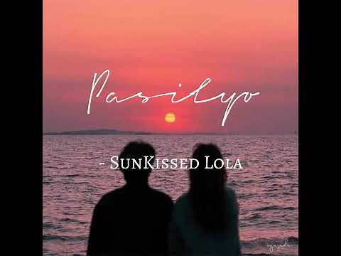 Pasilyo (Hallway) - SunKissed Lola (English Lyric) #pasilyo #sunkissedlola