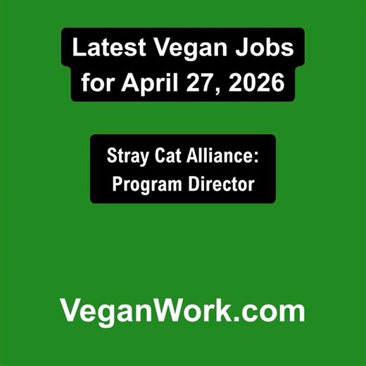 Careers for Animal Advocates | Latest Vegan Jobs for April 27, 2026