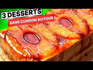 3 desserts frais SANS FOUR ! Trop bons et super faciles avec peu d'ingrédients