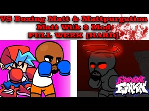VS Boxing Matt Wiik & Mattpurgation FULL WEEK [HARD] - Friday Night Funkin' 2 MOD