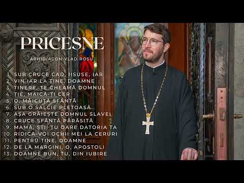 Colaj PRICESNE - Arhidiacon Vlad Roșu