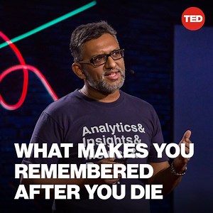 What Makes You Remembered After You Die