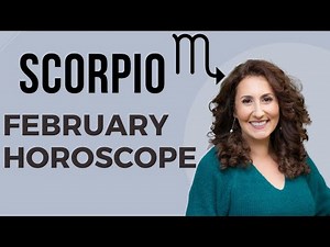 SCORPIO - February Horoscope