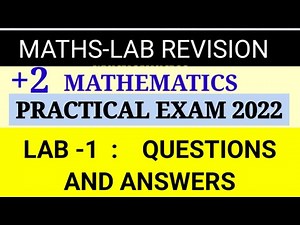 Plus Two Class 12 Maths Practical 2022 - Lab 1- Questions and Answers