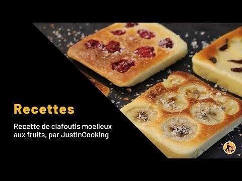Recette de clafoutis moelleux aux fruits, par JustInCooking