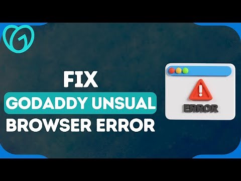 How To Fix GoDaddy "Your Browser Is A Bit Unusual" Error