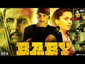 Baby Full Movie Review & Facts | Akshay Kumar | Taapsee Pannu | Kay Kay Menon | HD