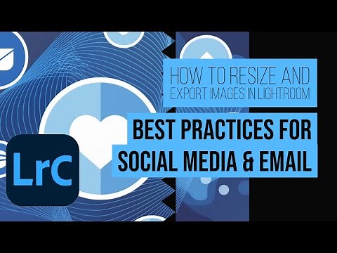 How to Resize and Export Images in Lightroom | Best Practices for Social Media and Email