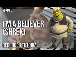How to play I'm A Believer (Shrek) by Smash Mouth on Recorder (Tutorial)