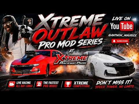 Xtreme Outlaw Pro Mod Series at Xtreme Raceway Park