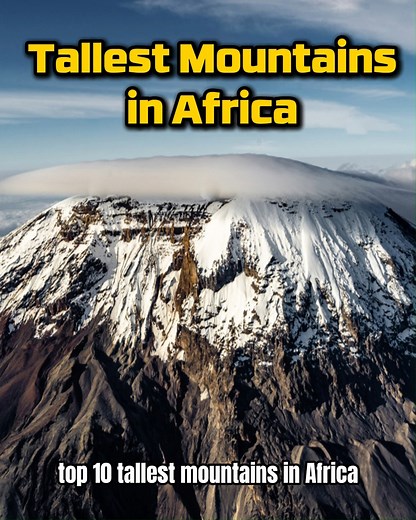 Top 10 Tallest Mountains in Africa! | We Love Africa