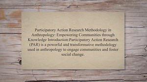 Participatory action research methodology in anthropology