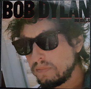 Bob Dylan - Infidels