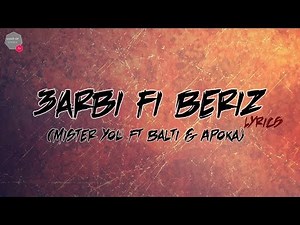 Mister you Ft Balti & Apoka 3arbi fi bériz Lyrics