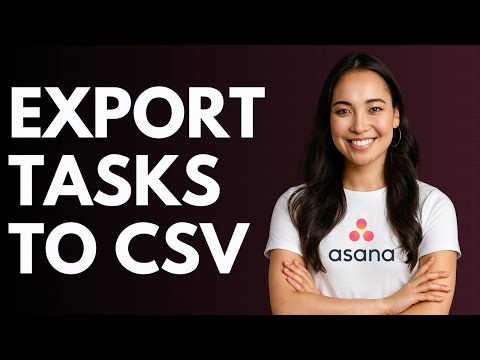 How to Export Tasks to CSV in Asana [QUICK GUIDE]