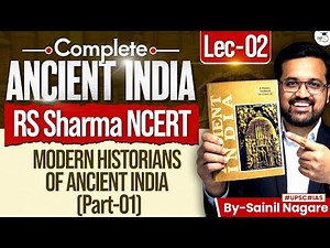 Ancient Indian History from NCERT | Modern Historians of Ancient India | RS Sharma | Lec 02 |StudyIQ