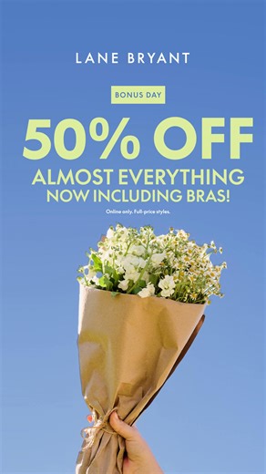 Click quick! It’s a 50% OFF bonus day! | Lane Bryant