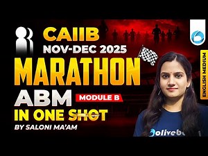 CAIIB ABM Module B Marathon Class 2025 | One Shot Revision | CAIIB Nov-Dec 2025 | English Medium