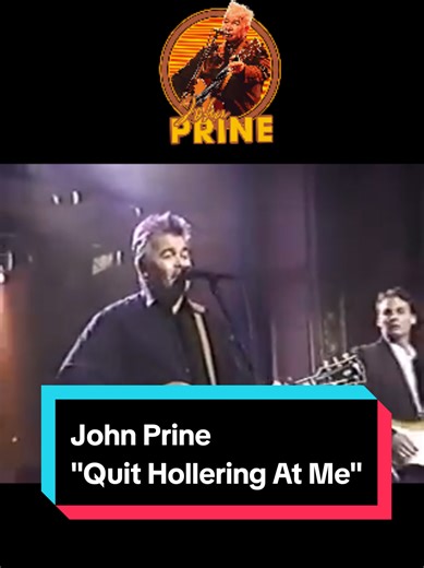 John Prine: Quit Hollering At Me - Live Performance