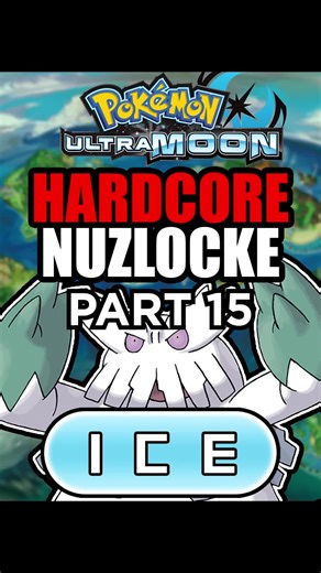 Pokemon Ultra Moon Ice Type Nuzlocke Adventure: Part 15