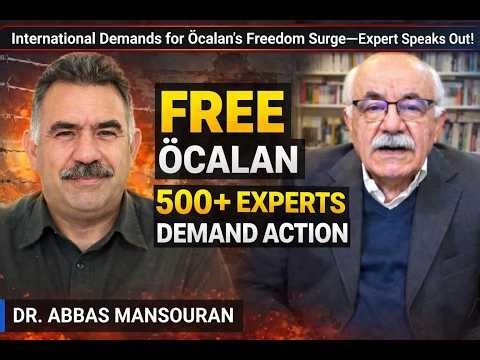 👉 500+ Experts Demand Öcalan’s Freedom – Dr. Abbas Mansouran Speaks Out!