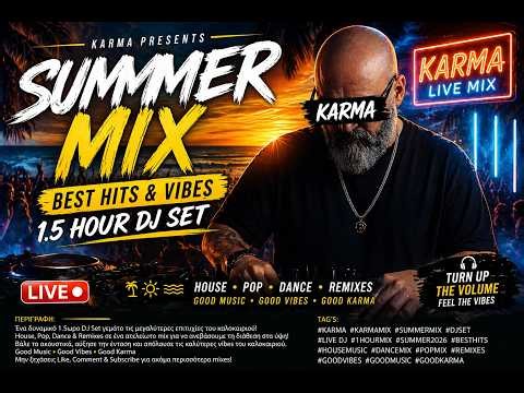 KARMA LIVE SUMMER MIX 2026 | 1.5 Hour Nonstop Party (Best Hits & Remixes)