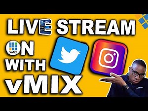 vMix Tutorials: Live Streaming To Twitter And Instagram With vMix