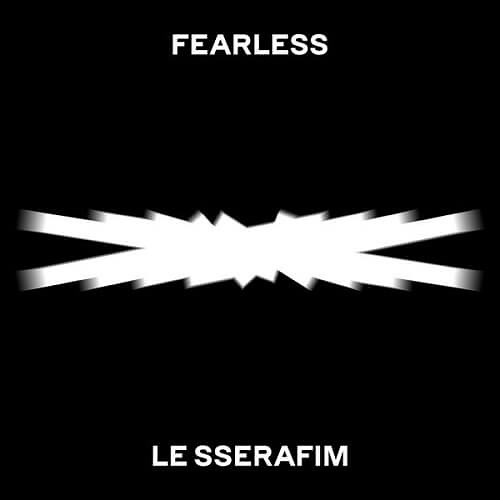 LE SSERAFIM - FEARLESS (Mini Album) Tracklist & Lyrics -