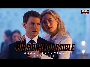 Mission Impossible 7 Full Movie in English Facts and Review