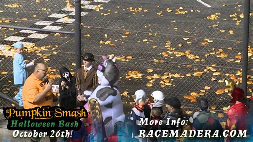 This Saturday night at the Madera Speedway is the Pumpkin Smash Halloween Bash featuring 200 laps of Enduro racing plus wild and crazy barrel racing. Opening ceremonies are at approx. 5:15pm followed by a free trick or treat through the pits, an on-track pumpkin smash where we cover the Madera Speedway in pumpkin guts, and a kids halloween costume contest. The enduro race goes green at approx. 7:30pm All tickets are general admission and available at the gates. Adult tickets are just $15, kids 6