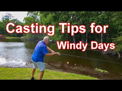 Pro Tips for Casting on Windy Days