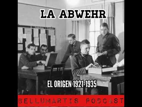 LA ABWEHR, LA INTELIGENCIA MILITAR ALEMANA . El origen 1921-1935