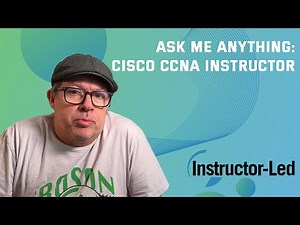CCNA Instructor AMA: Study Tips & What to Expect