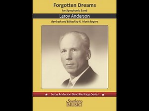 Forgotten Dreams by Leroy Anderson, arr. R Mark Rogers