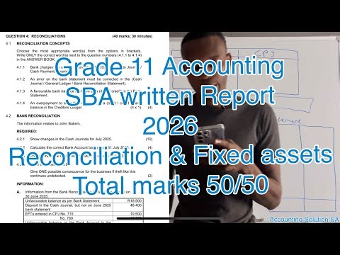 Grade 11 Accounting Term 1 | SBA Written Report [Reconciliation and Fixed Assets] Full video
