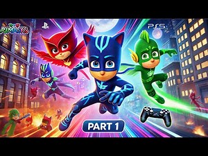 PJ Masks PS5 - The Nighttime Heroes Begin Their Adventure! (Part 1) 🌙🦸‍♂️