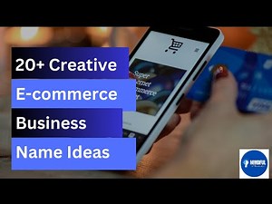 20+ Best E-commerce Business Name Ideas 2023