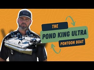 The Pond King Ultra Pontoon Boat - a Great Family Value