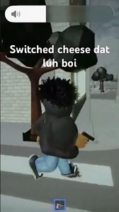 Dat luh boi got switched cheese