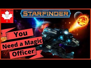 Why you Need a Magic Officer - Starfinder
