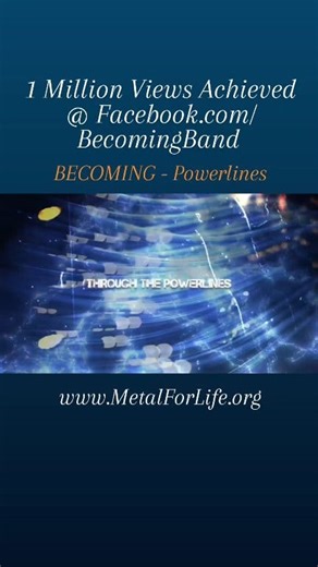 98 reactions · 10 comments | 1 Million Views Achieved! #BECOMING #Powerlines #Metalforlife 落 | BECOMING | Facebook