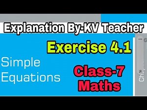 Exercise 4.1 / Class-7 Maths NCERT Chapter-4 Simple Equations Solution & Explanation By-KV Teacher