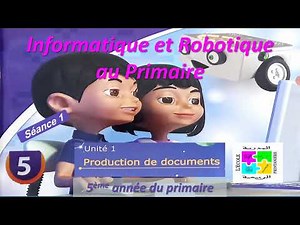 Informatique et Robotique CM2 (5ème année du primaire) Unité 1 Séance 1